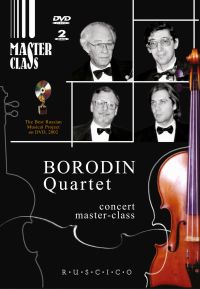 Kvartet Imeni  A P Borodina  - Borodin Quartet - Concert Master-Class (Kvartet im. A.P.Borodina. Kontsert i master klass) (RUSCICO) (2 DVD)