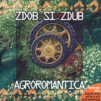 Zdob Si Zdub  - Zdob si Zdub. Agroromantica