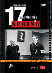 Tatyana Lioznova - 17 Augenblicke des Frühlings (Siebzehn Momente des Frühlings) (Semnadtsat mgnoveniy vesny) (6 DVD) (RUSCICO)