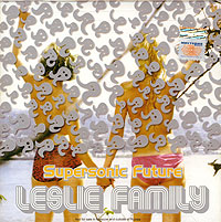 Supersonic Future. Leslie Family - Supersonic Future , Олег Костров 