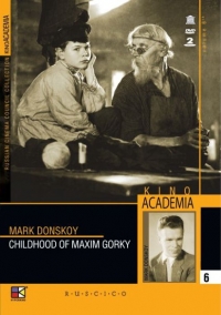 Mark Donskoy - Gorkis Kindheit (Detstwo Gorkogo) (Kino Academia. Vol. 6) (Hyperkino) (RUSCICO) (2 DVD)