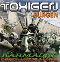 Пурген  - Purgen. TOXIGEN: Karmaoke - Cyberpunk Hardcore Industrial (Remixes)