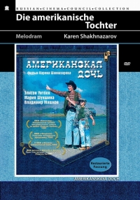 Karen Shahnazarov - Die amerikanische Tochter (Amerikanskaja dotsch) (Restaurierte Fassung) (Diamant)