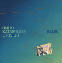 Nino Katamadze - Nino Katamadze & Insight. Blue