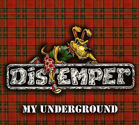 Distemper  - Distemper. My Underground