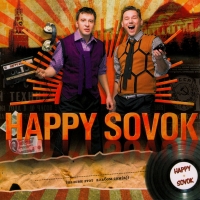 Happy Sovok  - Happy Sovok. Nasowi etot albom sam(a)