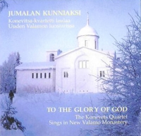To The Glory of God. The Konevets Quartet Sings in New Valamo Monastery (Slawa w wyschnich Bogu. Konewez Kwartet poet w Nowo-Walaamskom monastyre) - Konevets Quartet  