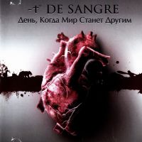 De Sangre  - De Sangre. День, когда мир станет другим