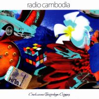 Radio Cambodia  - Radio Cambodia. Стеклянные баррикады сердец