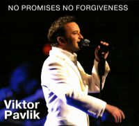 Viktor Pavlik. No promises no forgiveness (Geschenkausgabe) - Viktor Pavlik 