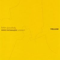 Nino Katamadse & Insight. Yellow  - Nino Katamadze 