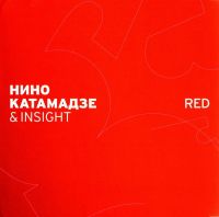 Nino Katamadze & Insight. Red (Gift Edition) - Nino Katamadze, Insight  