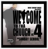 Snoop Doggy Dogg  - Big Snoop Dogg. Welcome 2 Tha Chuuch Vol. 4 