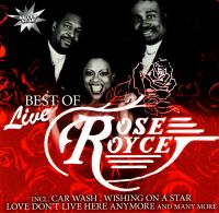 Rose Royce. Best Of Live - Rose Royce  