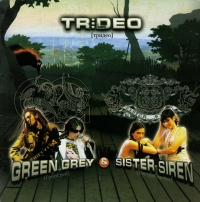 Green Grey (Grin Grey)  - Green Grey & Sister Siren. Trideo