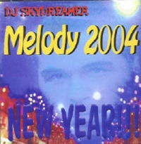 DJ Skydreamer  - Melody 2004