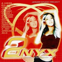 Various Artists. Onyx. Dance Mix Album. Volume 2 - DJ Juvial , Fantasy , Jerorr , Aprelskie Sny , Alla , Alex & Shanna Weiser, Consul  