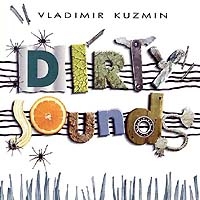 Владимир Кузьмин - Владимир Кузьмин. Dirty Sounds